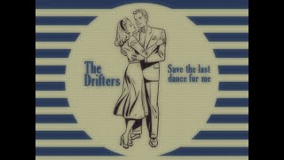 The Drifters  Save The Last Dance For Me [upl. by Tiffanie]