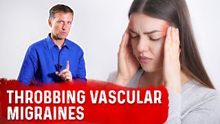 Best Remedy For Throbbing Vascular Migraine – Dr Berg [upl. by Ydasahc]