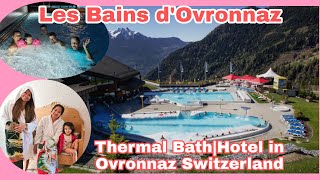 Les Bains dOvronnaz Thermal Bath and hotel in Ovronnaz Switzerland 🇨🇭ovronnazswitzerland [upl. by Ainesej143]