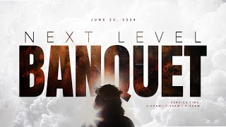 NEXTLEVEL BANQUET SERVICE  23 JUNE 2024  FAITH TABERNACLE OTA [upl. by Nidla]