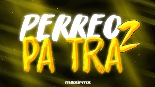 PERREO PA TRA 2 🤪  MAXIRMX [upl. by Atenaz]