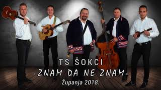 TS Šokci  Znam da ne znam OFFICIAL AUDIO Šokačke pisme 2018 [upl. by Ahsitnauq]