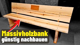 MASSIVHOLZBANK für den Garten SELBER BAUEN  GANZ EINFACH [upl. by Laehplar]