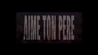 Aime ton Père 2002 trailer [upl. by Gerhard]