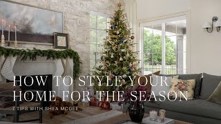 The holidays are near Walk through 7 tips with Shea McGee on how to style your home for the season [upl. by Eelnayr]