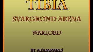 Tibia  Svargrond Arena  Warlord PLENG [upl. by Rocca]