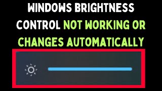 How to Fix Windows Brightness Control Not Working or Changes Automatically on Windows 11 [upl. by Rizas]