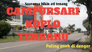 New koplo campursarisuaranya bikin ati tenang amp nyaman [upl. by Aramak]