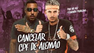 CANCELAR CPF DE ALEMÃO  MC POLO E FERNANDO PROBLEMA  REMIX BREGA FUNK [upl. by Annawad]