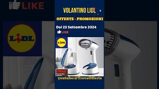 volantino Lidl 23 settembre 2024 ✅ Offerte casa bagno auto 🔥 SilverCrest Parkside lidl short [upl. by Nihi633]