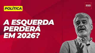 A ESQUERDA PERDERÁ EM 2026 [upl. by Nelaf]