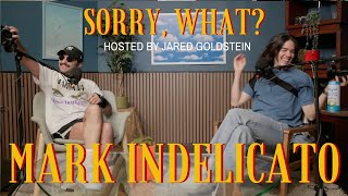 Sorry What with Jared Goldstein amp Mark Indelicato [upl. by Nyllaf]