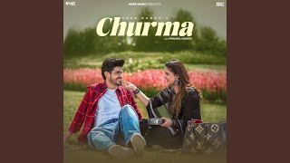 Churma feat Pranjal Dahiya [upl. by Anisamot450]