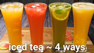 refreshing iced tea recipe  4 ways summer drink  lemon mango watermelon orange flavored ice tea [upl. by Ydualc]