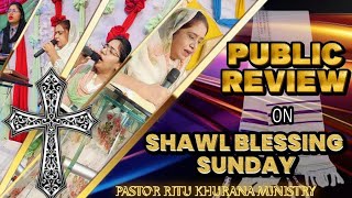 PUBLIC REVIEW ON SHAWL BLESSINGS SUNDAY pastorritukhurana new viralvideo explore powerfulprayer [upl. by Lipsey]