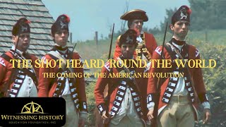 quotThe Shot Heard Round the Worldquot The Coming of the American Revolution [upl. by Ahseyk361]