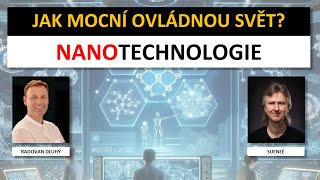 NANOTECHNOLOGIE Jak mocní ovládnou svět Radovan Dluhý a Sueneé [upl. by Dymoke]