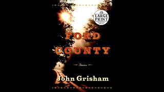 John Grisham  Ford County  Audiobook REMASTERED [upl. by Otsugua670]