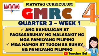 GMRC 4 QUARTER 3 WEEK 1 MATATAG  KAHULUGAN AT PAGSASABUHAY NG MALASAKIT NG MGA PAMILYANG PILIPINO [upl. by Noemis]