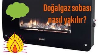 Doğalgaz sobası nasıl yakılır [upl. by Noevart]