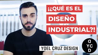 ¿QUE ES EL DISEÑO INDUSTRIAL 2021  Yoel Cruz Design  YCD [upl. by Nolyar]