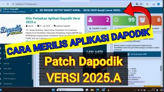 CARA MERILIS PATCH DAPODIK 2025A  UPDATE APLIKASI DAPODIK 2025A  TUTORIAL DAPODIK [upl. by Ainav]