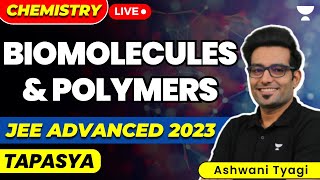 Biomolecules amp Polymers JEE Advanced 2023  JEE Chemistry  Unacademy Atoms  Ashwani Tyagi [upl. by Anna-Maria]