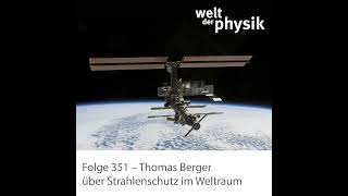 Folge 351 – Strahlenschutz im Weltraum [upl. by Ezarras]