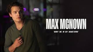 Max McNown  Bury Me In My Hometown Official Audio [upl. by Ladd]