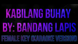 KABILANG BUHAY FEMALE KEY KARAOKE VERSION [upl. by Anialeh]