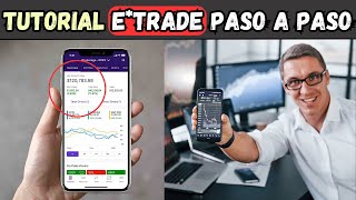 🤑 Cómo Abrir una Cuenta en ETRADE Tutorial Fácil y Rápido para usar Etrade 📈 [upl. by Braun]