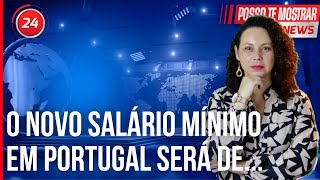 SALÁRIO MÍNIMO 2024 É DECIDIDO E DIVULGADO  Vai morar em Portugal em 2024 Fique por dentro disso [upl. by Norabel]