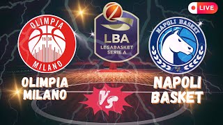 🔴 Olimpia Milano vs Napoli Basket  Lega Basket Serie A LBA LIVE basketball 🏀 ⛹🏼 [upl. by Elyse669]