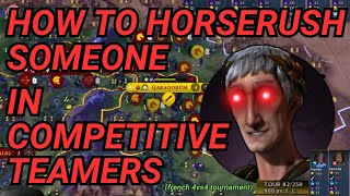 HOW TO HORSERUSH IN CIV 6 COMPETITIVE TEAMERS 4vs4 tournament ULYSS vs LES SINGES [upl. by Kehr]