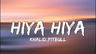 Ftkhaledpitbull  Hiya Hiya lyrics 🎵  music lyrics vibes [upl. by Berga]