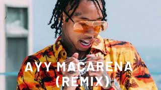 Tyga  Ayy Macarena CHILDSPLAY  NOIZ Remixayymacarena tyga [upl. by Aelsel594]