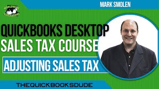 How To Adjust Sales Tax Payable In QuickBooks Desktop [upl. by Kingsley]