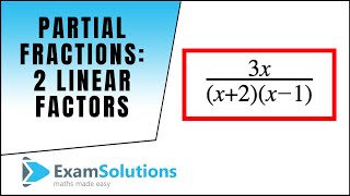 Partial Fractions  two linear factors in the denominator  ExamSolutions [upl. by Grim813]