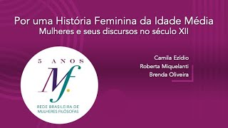 5 Anos da Rede Por uma História Feminina da Idade Média Mulheres e seus discursos no século XII [upl. by Nerland]