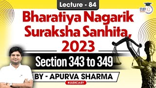 BNSS Bhartiya Nagarik Suraksha Sanhita 2023  Lec 84 Section 342349 CrPC 1973  ByApurva Sharma [upl. by Helse794]