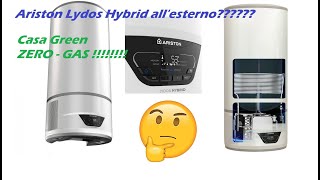 Casa Green zero gas Ariston Lydos Hybrid pompa di calore [upl. by Anilrahc641]