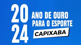 SESPORT  O ANO DE OURO DO ESPORTE CAPIXABA [upl. by Rodrick]