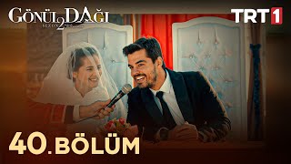 Gönül Dağı 40 Bölüm trt1 [upl. by Htiek]