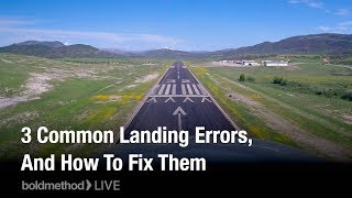 3 Common Landing Errors And How To Fix Them Boldmethod Live [upl. by Atkins239]