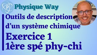 Outils de description dun système chimique  Exercice 1  1ère Spé physique  chimie [upl. by Aekal226]