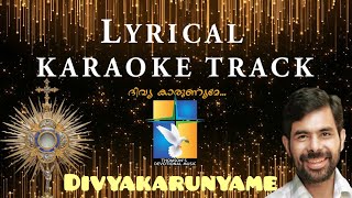 Divyakaarunyame en snehavalsalyame Karaoke n Lyrics [upl. by Wellington]