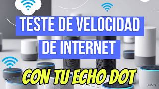 Sabías que Alexa Puede Hacer un Test de Velocidad de Internet Descúbrelo Aquí✅ [upl. by Nivej]