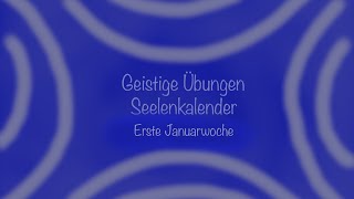 Seelenkalender Rudolf Steiner Erste Januarwoche [upl. by Hafirahs338]