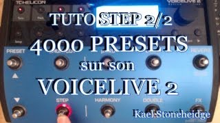 Voicelive 2  Tuto STEP 22  Comment mettre 4000 Presets sur son Voicelive [upl. by Styles]