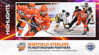 Sheffield Steelers v Nottingham Panthers  16th March 2024 [upl. by Stichter]